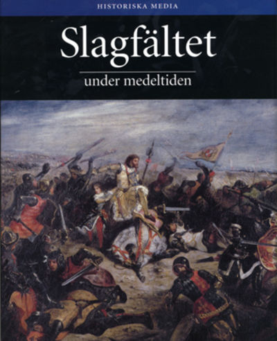 Slagfältet under medeltiden.