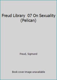 Freud Library  07 On Sexuality (Pelican)