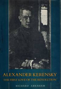 cover of ALEXANDER KERENSKY The First Love of the Revolution