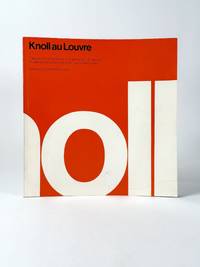 Knoll au Louvre. Catalog of the Exhibition held Pavillon de Marsan Musée des Arts Décoratifs 107, rue de Rivoli, Paris