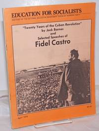 Twenty years of the Cuban revolution by Jack Barnes and selected speeches of Fidel Castro. Introduction by Paul Montauk by Barnes, Jack and Fidel Castro - 1979