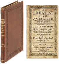 A Treatise of the Nobilitie of the Realme. Collected Out of the Body