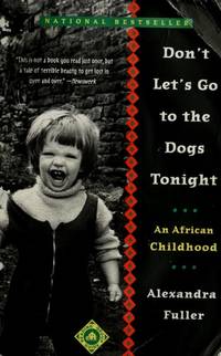 Don't Let's Go to the Dogs Tonight: An African Childhood