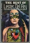 THE BEST OF LESTER DEL REY. Introduction by Frederik Pohl