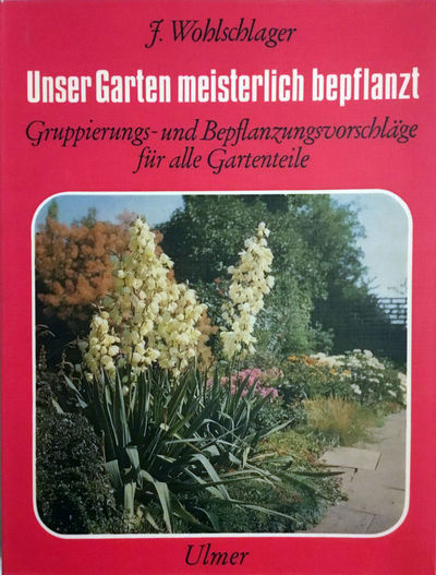 Unser Garten meisterlich bepflanzt - Gruppierungs…