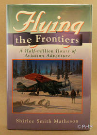 cover of Flying the Frontiers: A Half-Million Hours of Aviation Adventure