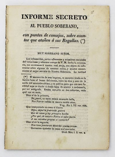 Informe Secreto al Pueblo Soberano, con Puntas de Consejos, Sobre Asuntos Que Atañen a Sus Regalias [caption title]