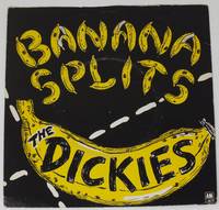 Banana Splits (Side A); Hideous/Got it at the Store (Side B) by DICKIES - 1979 - from The Beautiful American (SKU: 146)