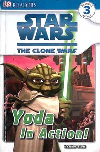 DK Readers L3: Star Wars: The Clone Wars: Yoda in Action! by Heather Scott - Paperback - 2009-02-16 - from Kayleighbug Books (SKU: 028020)