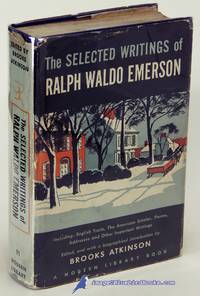 The Complete Essays and Other Writings of Ralph Waldo Emerson (Modern  Library #91.3) by EMERSON, Ralph Waldo - [c.1955]