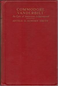 image of Commodore Vanderbilt: An Epic of American Achievement