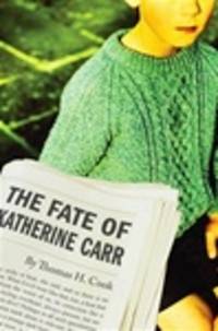 Cook, Thomas H. | Fate of Katherine Carr, The | Signed First Edition Copy