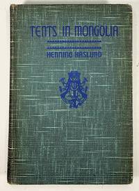 image of TENTS IN MONGOLIA (YABONAH) Adventures and Experiences Among the Nomads of Central Asia