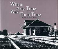 When Any Time Was Train Time