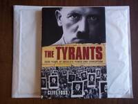 The Tyrants: The Story of Histories Most Ruthless Oppressors