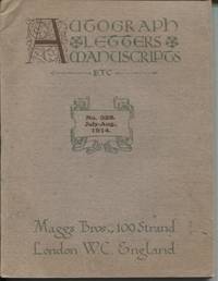 Maggs Bro. Catalogue: Autograph, Letters, Manuscripts Etc., No. 328. July-Aug., 1914 by Maggs Brothers - Paperback - First Edition - 1914 - from E Ridge fine Books (SKU: 3988)