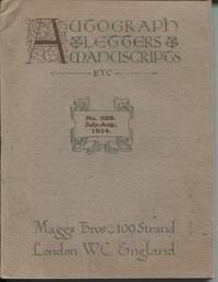 Maggs Bro. Catalogue: Autograph, Letters, Manuscripts Etc., No. 328.  July-Aug.,  1914