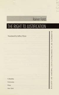 The Right to Justification: Elements of a Constructivist Theory of Justice