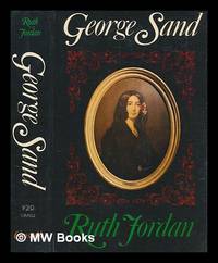 George Sand : a biography / Ruth Jordan