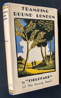 Tramping Round London: Forty-one Walks in London's Country