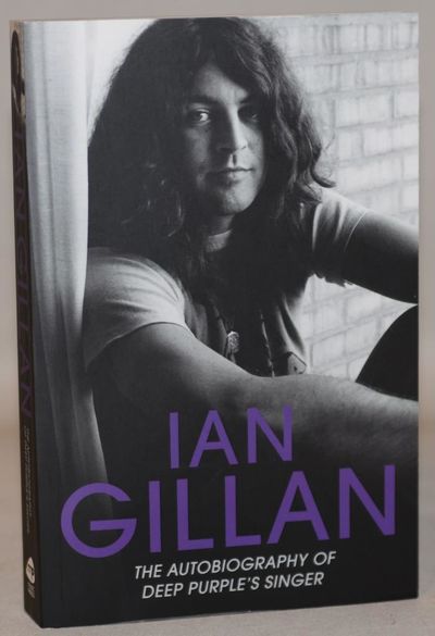 Ian Gillan - The Autobiography Of Deep Purple's…
