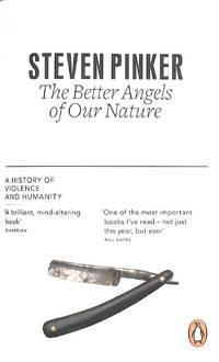 The Better Angels of Our Nature: A History of Violence and Humanity