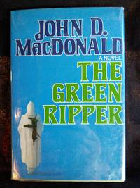 The Green Ripper by John D MacDonald - First Edition - 1979 - from Mutiny Information Cafe (SKU: 126345)