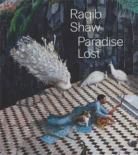 Raqib Shaw: Paradise Lost