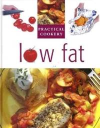 Low Fat (Practical Cooking S.)