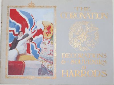 The Coronation Decorations & Souvenirs at Harrods. Public Decoratioins. Illuminations Pavilions and Marquees Erected -- Artistic Decorations of Every Description. Armorial Shields -- Rich Draperies -- Banners -- Mottos --Heraldic Trophies -- Flags -- Pennants -- Floral Displays -- Decorative Illuminations for Buildings, Parks and Gardens -- Electric, Gas, Candle Lighting and Transparencies. Temporary Ball Rooms Complete with every requisite. Coronation Souvenirs -- Medals and Novelties of every kind. [Together with] A folded sheet, four page promotion of coronation products