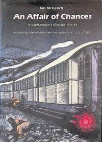 An Affair of Chances: A Submariner's Odyssey 1939-44