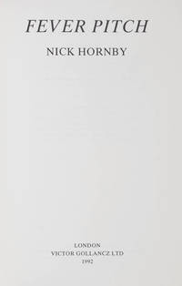 Fever Pitch; High Fidelity; About a Boy. by Nick HORNBY
- Signed First Edition
- from Shapero Rare Books (SKU: 99197)