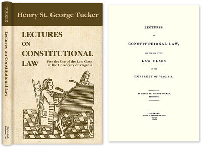 Lectures on Constitutional Law, for the Use of the Law Class..