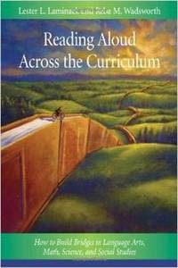 Reading Aloud Across the Curriculum: How to Build Bridges in Language Arts, Math, Science, and...