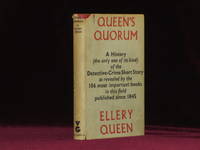 QUEEN'S QUORUM. A History of the Detective-Crime Short Story as Revealed By the 106 Most Important Books Published in This Field Since 1845