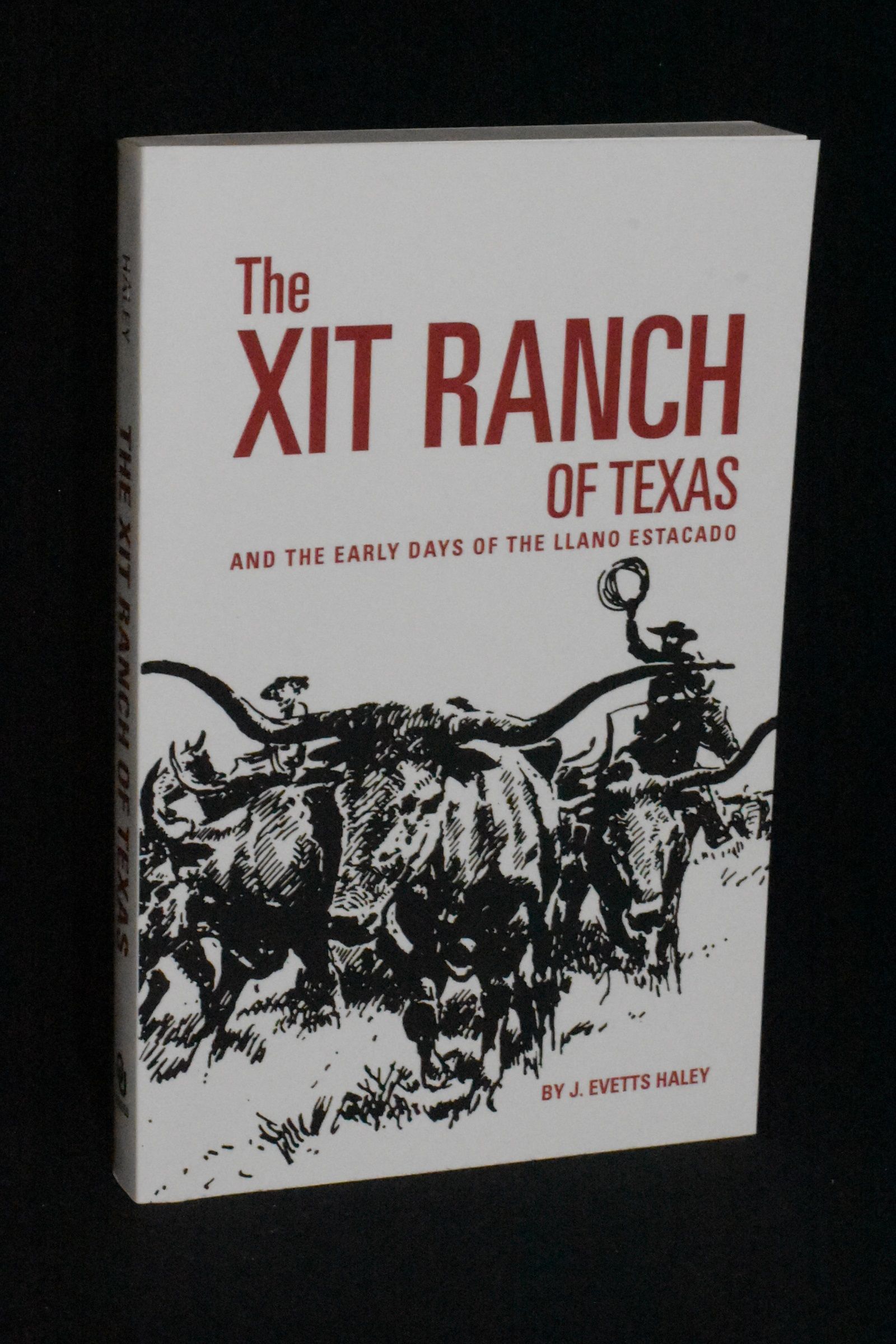 BIBLIO The XIT Ranch of Texas and the Early Days of the Llano