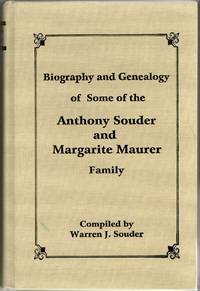 [GENEALOGY] [LOUDOUN COUNTY] BIOGRAPHY AND GENEALOGY OF SOME OF THE ANTHONY SOUDER AND MARGARITE MAURER FAMILY