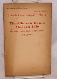 image of The church defies modern life one sound catholic boast-- we never change
