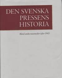 Den svenska pressens historia. IV. Bland andra…