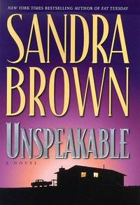 Unspeakable by Sandra Brown - 1998