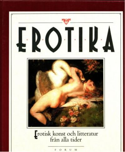 Erotika. Erotisk konst och litteratur från alla…