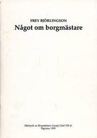 Något om borgmästare. Särtryck ur Borgmästare…
