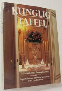 Kunglig taffel. Till bords med Bernadotterna.…