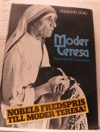 Moder Teresa. Hennes folk och hennes arbete.