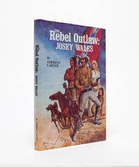 The Rebel Outlaw: Josey Wales