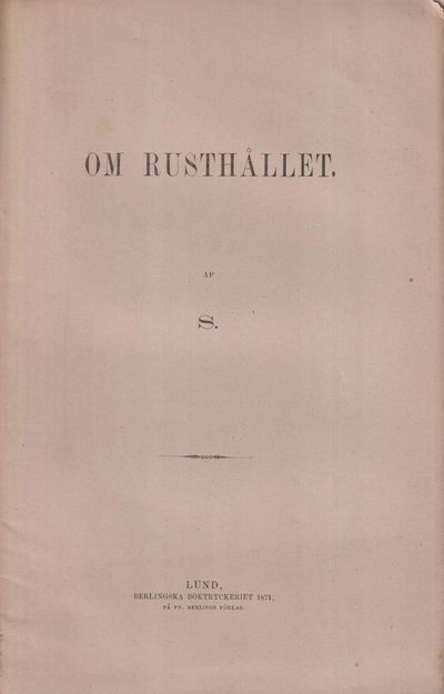 Om rusthållet. Af S.