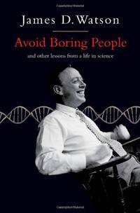 image of Avoid Boring People: And other lessons from a life in science