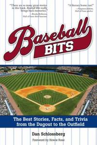 Baseball Bits : The Best Stories, Facts, and Trivia from the Dugout to the Outfield