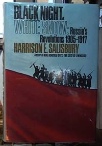 Black Night, White Snow: Russia&#039;s Revolutions, 1905 -- 1917 by Salisbury, Harrison E - 1977