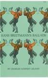 Hans Breitmann's Ballads by Charles Godfrey Leland - 2008-07-09